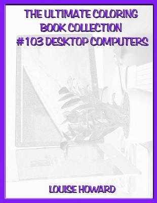 Cover of The Ultimate Coloring Book Collection #103 Desktop Computers