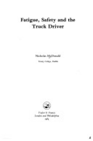 Cover of Fatigue, Safety and the Truck Driver