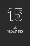 Book cover for 15 and thick as a brick