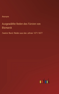 Book cover for Ausgewählte Reden des Fürsten von Bismarck