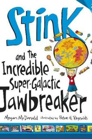 Cover of Stink and the Incredible Super-Galactic Jawbreaker