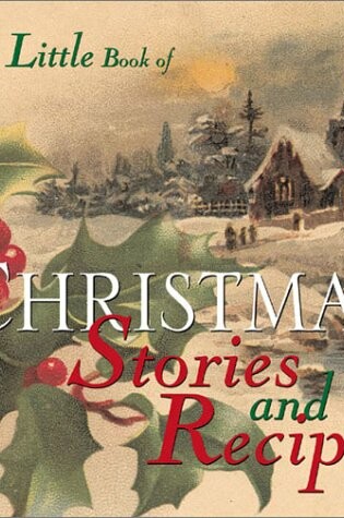 Cover of A Little Book of Christmas Stories and Recipes