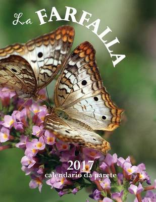 Book cover for La Farfalla 2017 Calendario Da Parete (Edizione Italia)