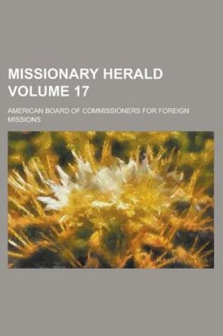 Cover of Missionary Herald Volume 17