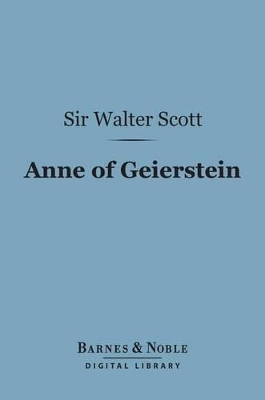 Book cover for Anne of Geierstein (Barnes & Noble Digital Library): Or the Maiden of the Mist