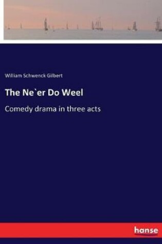 Cover of The Ne`er Do Weel