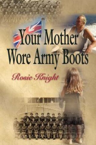 Cover of Your Mother Wore Army Boots