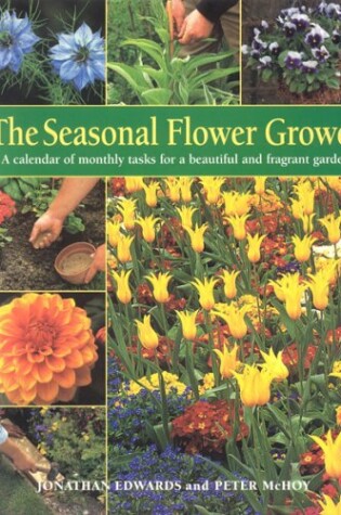 Cover of The Seasonal Flower Grower