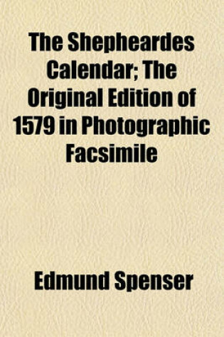 Cover of The Shepheardes Calendar; The Original Edition of 1579 in Photographic Facsimile