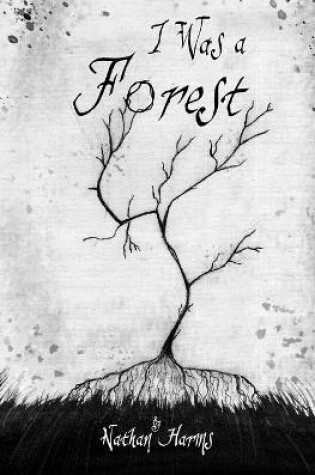 Cover of I Was a Forest