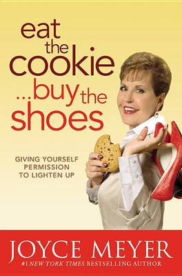 Book cover for Eat the Cookie...Buy the Shoes