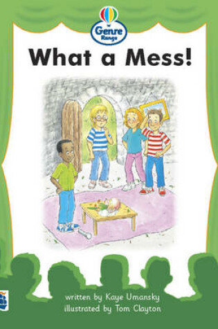 Cover of What a mess! Genre Beginner stage Plays Book 3