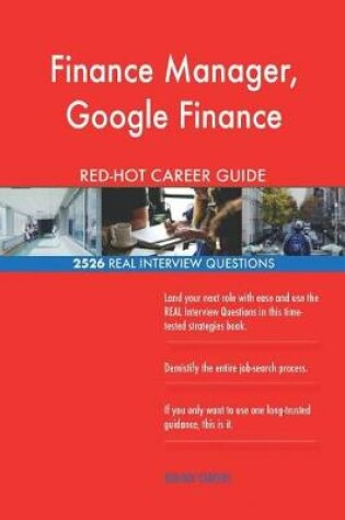 Cover of Finance Manager, Google Finance RED-HOT Career; 2526 REAL Interview Questions