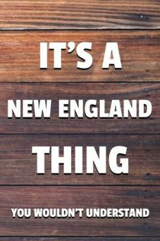 Cover of It's a New England Thing You Wouldn't Understand