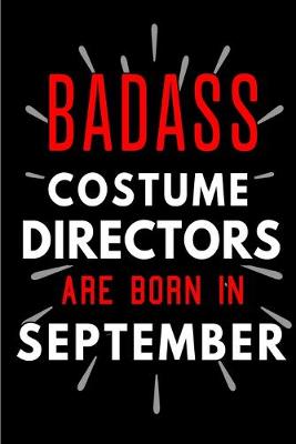 Book cover for Badass Costume Directors Are Born In September