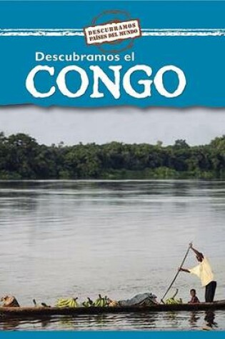 Cover of Descubramos El Congo (Looking at the Congo)