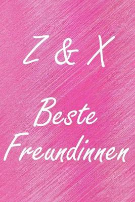 Book cover for Z & X. Beste Freundinnen