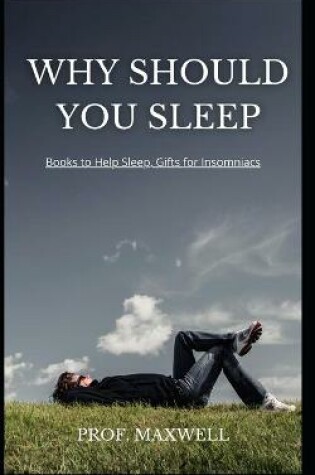 Cover of Why Should You Sleep