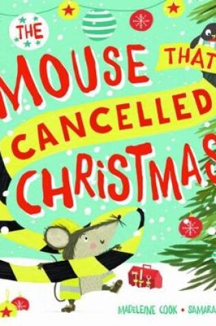 Cover of The Mouse that Cancelled Christmas