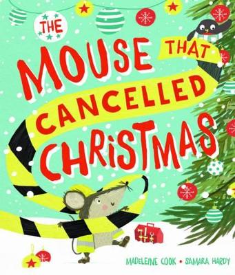 Book cover for The Mouse that Cancelled Christmas