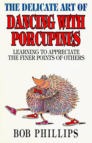 Book cover for The Delicate Art of Dancing with Porcupines