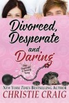 Book cover for Divorced, Desperate and Daring