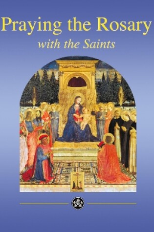 Cover of Praying the Rosary with the Saints