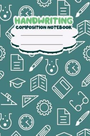 Cover of Handwriting primary composition notebook, 8 x 10 inch 200 page, Math green softcover