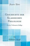 Book cover for Geschichte Der Klassischen Philologie
