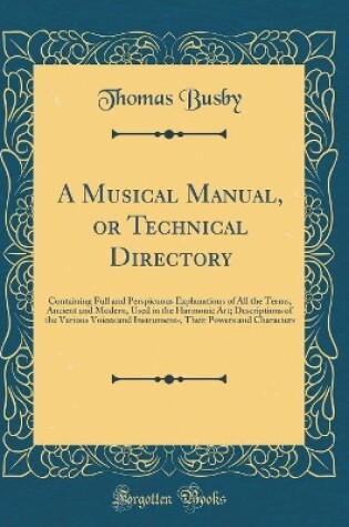 Cover of A Musical Manual, or Technical Directory