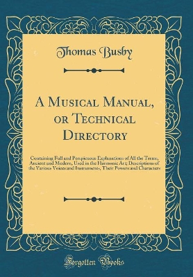 Book cover for A Musical Manual, or Technical Directory