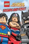 Book cover for Friends and Foes! (Lego DC Super Heroes)