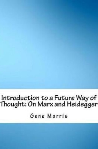 Cover of Introduction to a Future Way of Thought