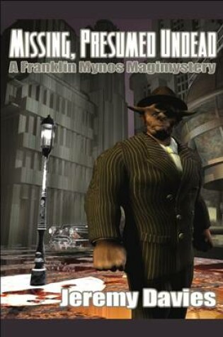 Cover of Missing, Presumed Undead: A Franklin Mynos Magimystery