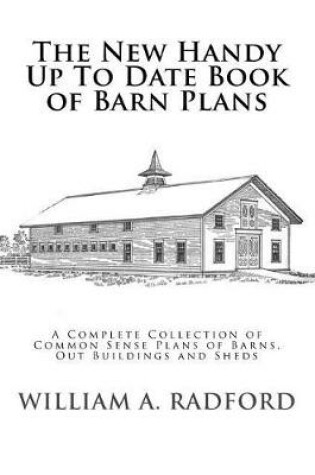 Cover of The New Handy Up to Date Book of Barn Plans