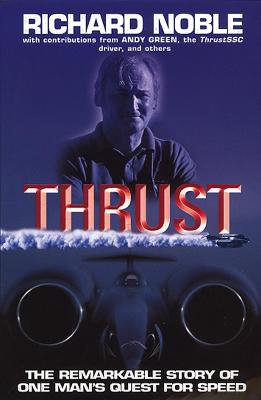 Book cover for Thrust: The Remarkable Story Of One Man's Quest For Speed