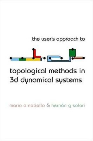 Cover of The User's Approach to Topological Methods in 3D Dynamical Systems