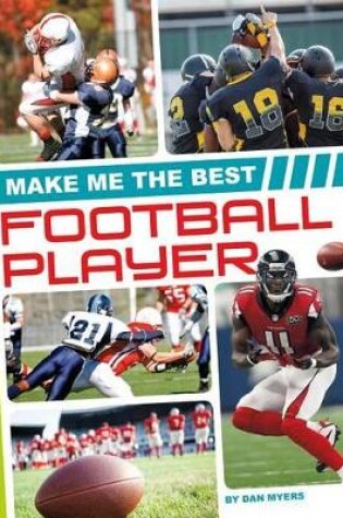 Cover of Make Me the Best Football Player