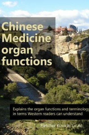 Cover of Chinese Medicine Organ Functions