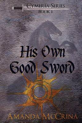 Book cover for His Own Good Sword