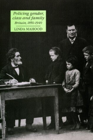 Cover of Policing Gender, Class and Family, Britain, 1850-1940