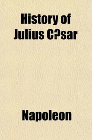 Cover of History of Julius Caesar (Volume 1)