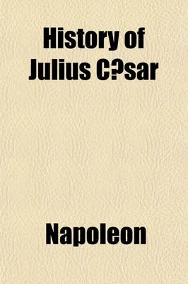 Book cover for History of Julius Caesar (Volume 1)