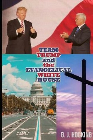 Cover of Team Trump and the Evangelical White House