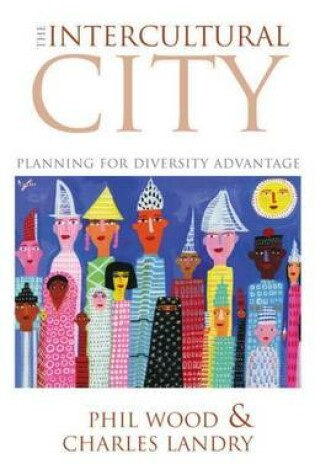 Cover of Intercultural City, The: Planning for Diversity Advantage
