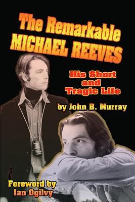 Book cover for The Remarkable Michael Reeves