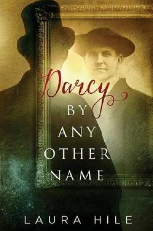 Cover of Darcy By Any Other Name