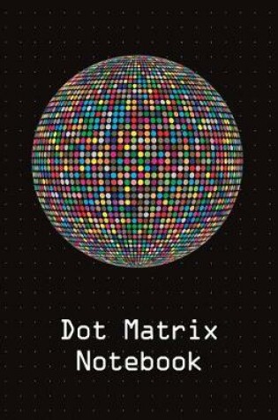 Cover of Dot Matrix Notebook