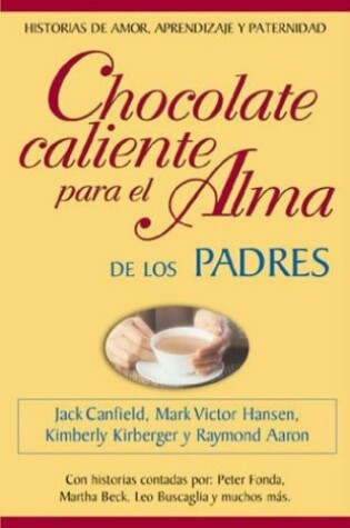 Cover of Chocolate Caliente Para El Alma de Los Padres