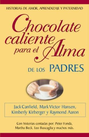 Book cover for Chocolate Caliente Para El Alma de Los Padres